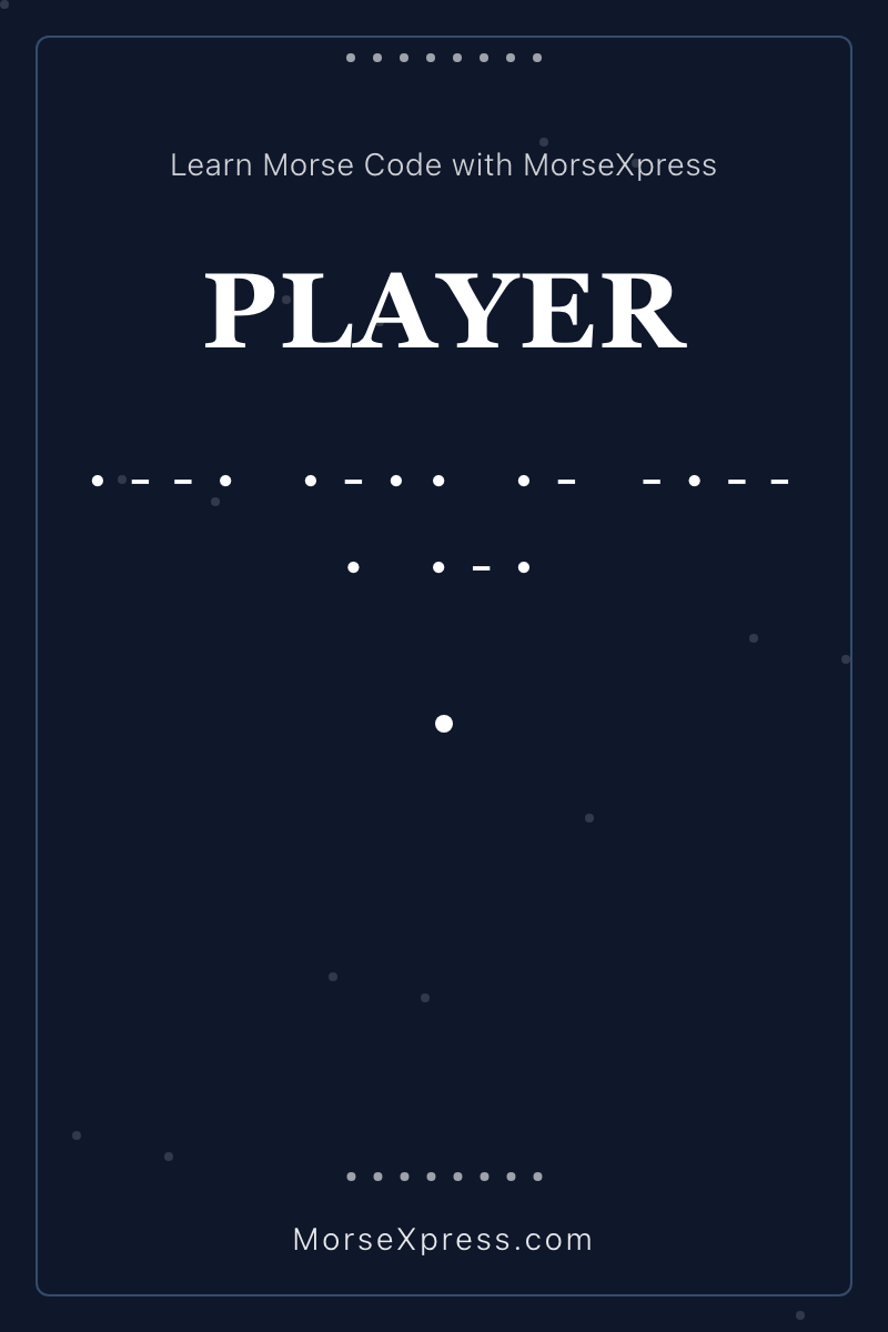 PLAYER Morse Code Share Card - Learn with MorseXpress
