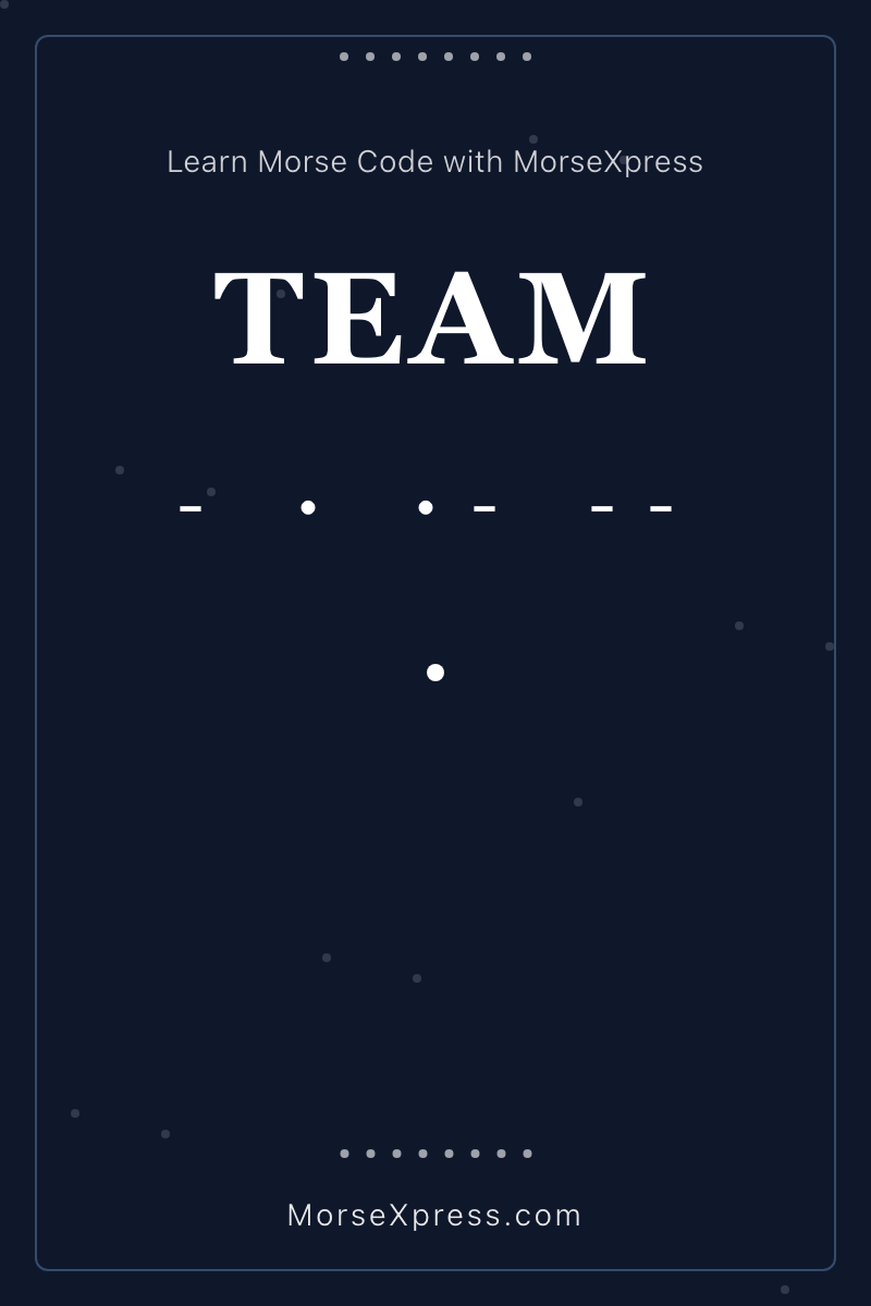 TEAM Morse Code Share Card - Learn with MorseXpress