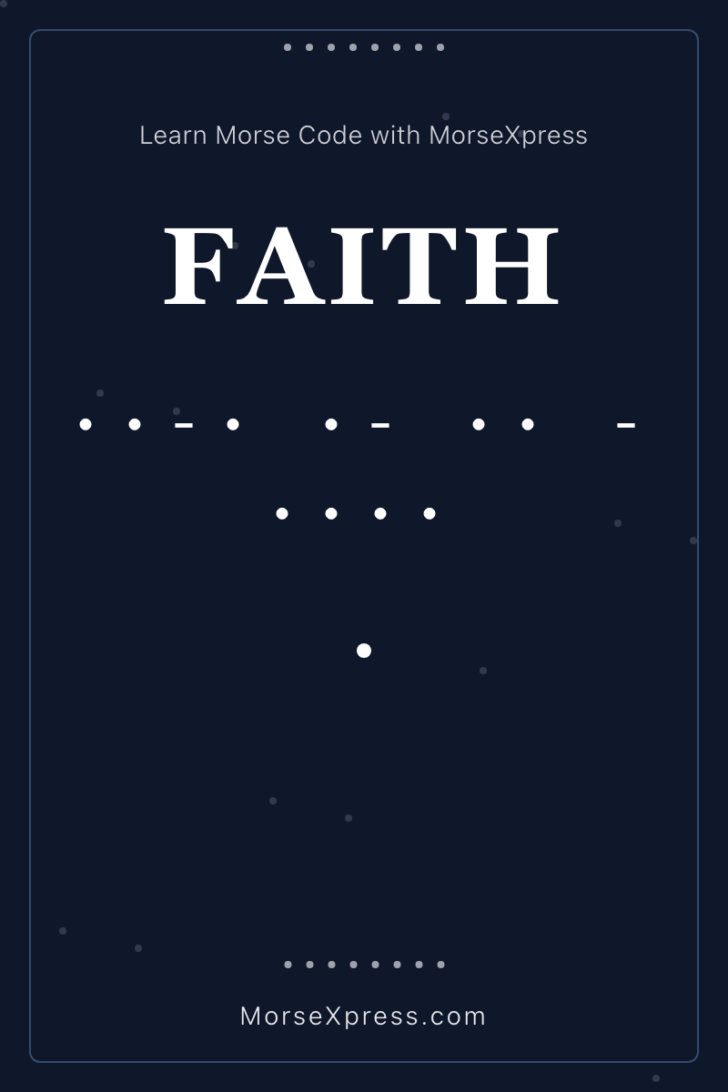 FAITH Morse Code Share Card - Learn with MorseXpress