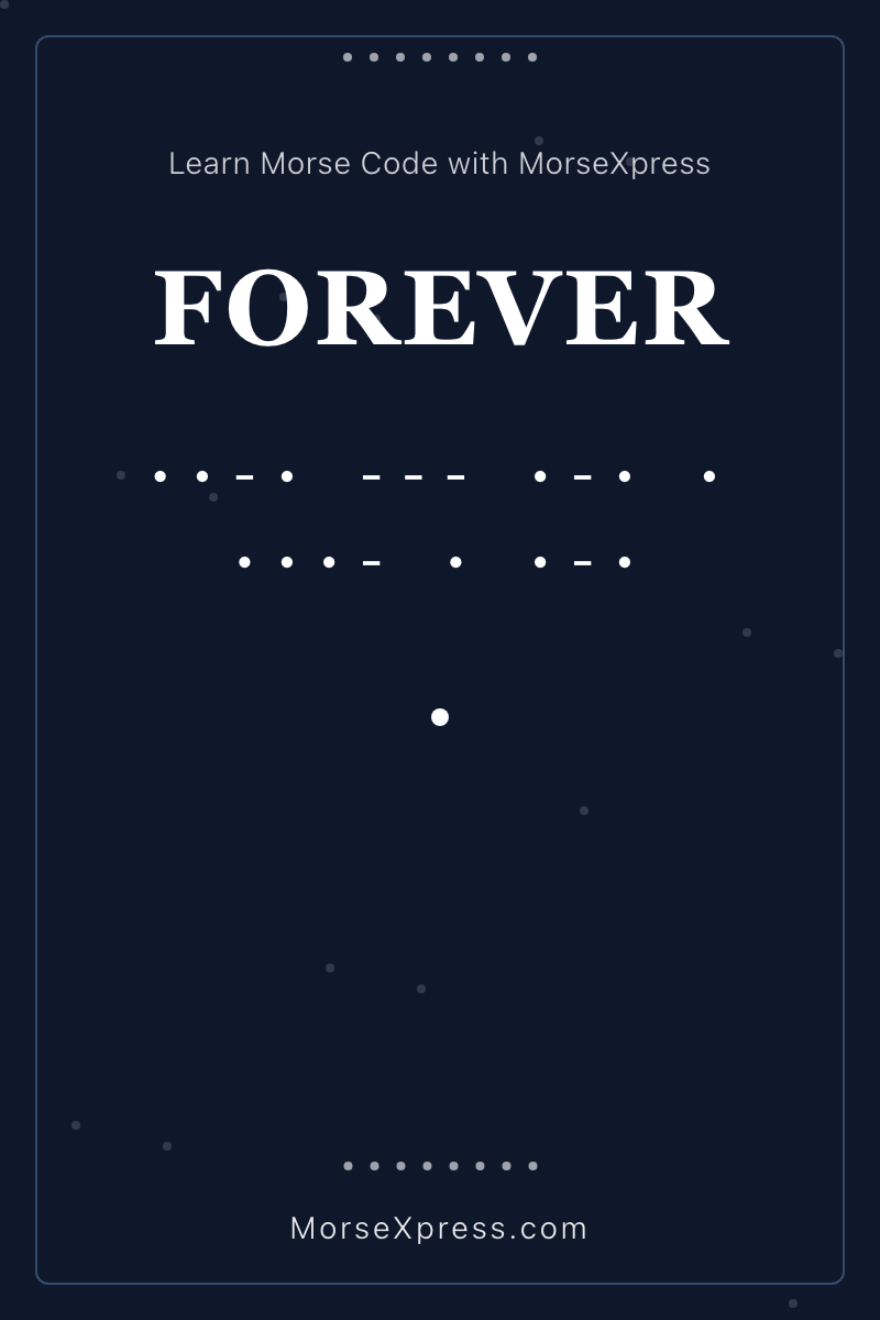 FOREVER Morse Code Share Card - Learn with MorseXpress