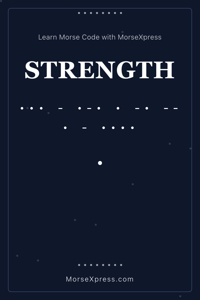 STRENGTH Morse Code Share Card - Learn with MorseXpress