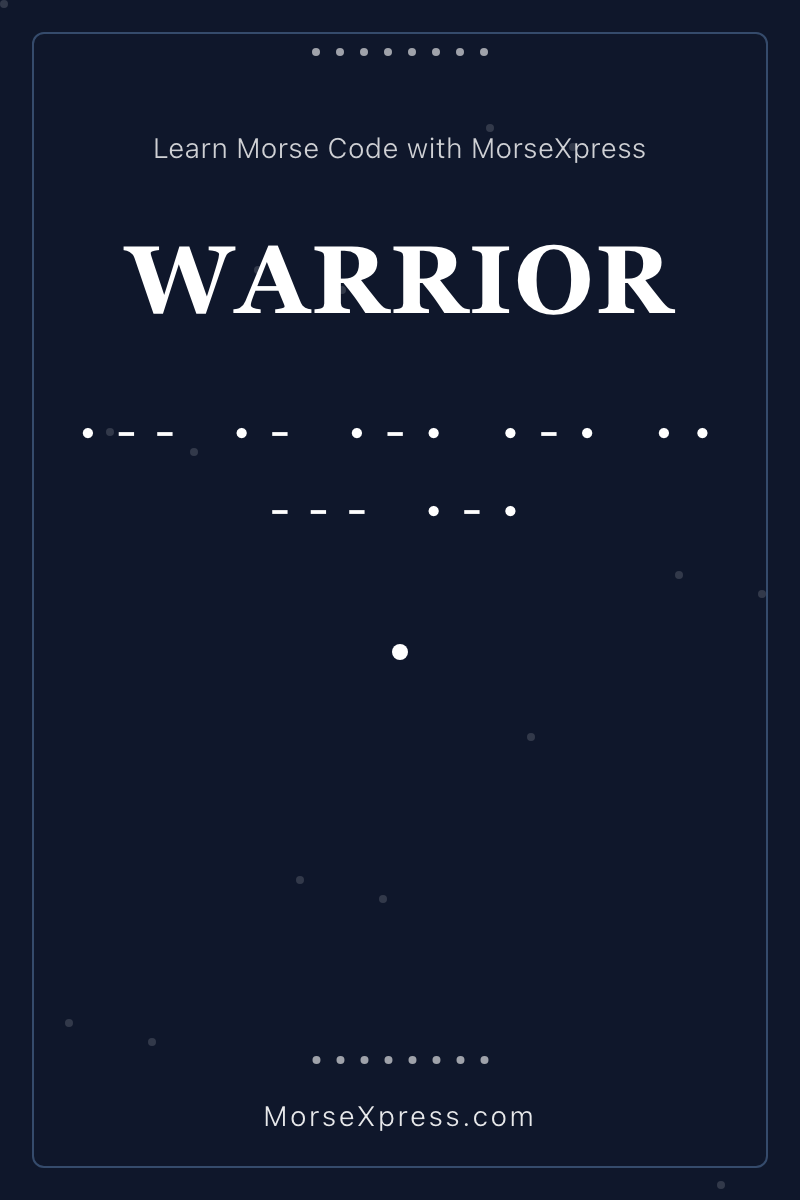 WARRIOR Morse Code Share Card - Learn with MorseXpress