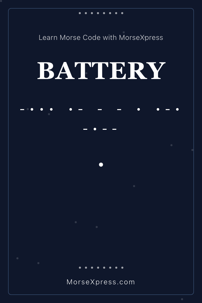 BATTERY Morse Code Share Card - Learn with MorseXpress