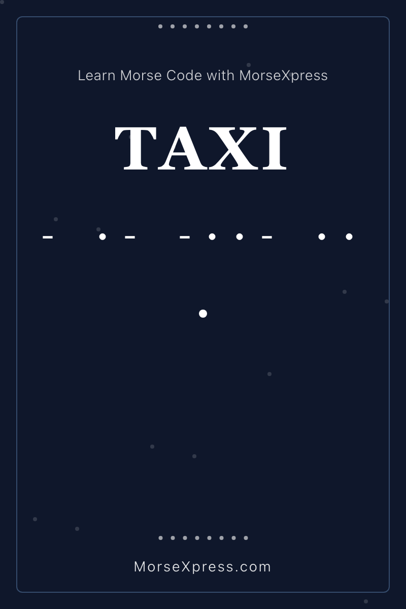 TAXI Morse Code Share Card - Learn with MorseXpress