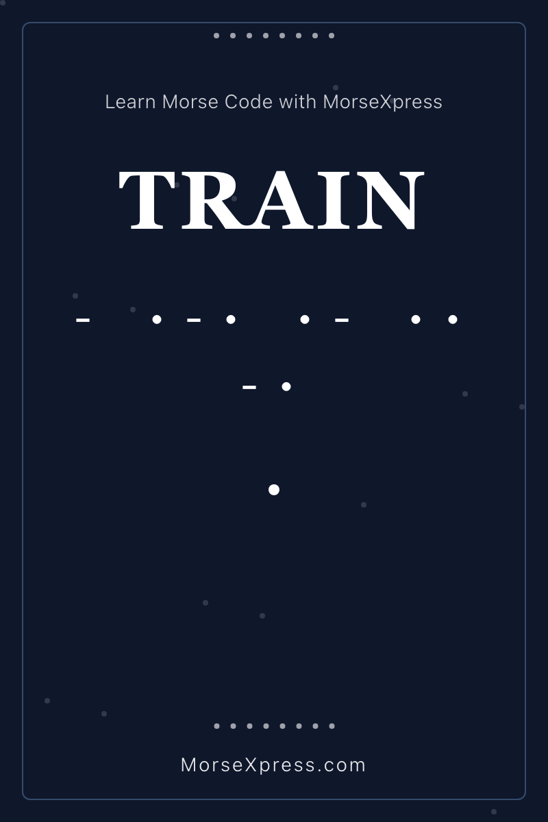 TRAIN Morse Code Share Card - Learn with MorseXpress
