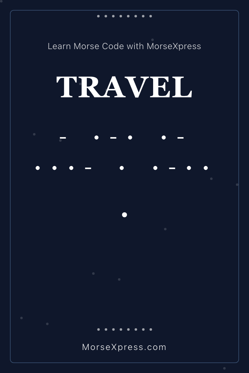TRAVEL Morse Code Share Card - Learn with MorseXpress