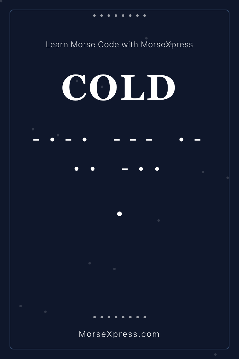 COLD Morse Code Share Card - Learn with MorseXpress