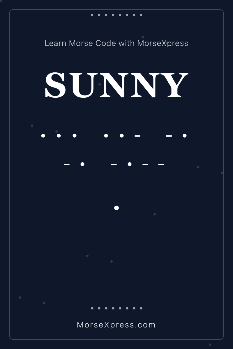 SUNNY Morse Code Share Card - Learn with MorseXpress